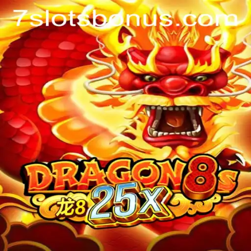 Dragon8s25x: The Ultimate Gaming Experience with 7SLOTS BONUS