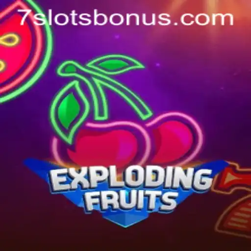 ExplodingFruits: Gaming Adventure Awaits with 7SLOTS BONUS