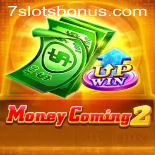 Exploring the Thrill of MoneyComing2 and the Excitement of 7SLOTS BONUS